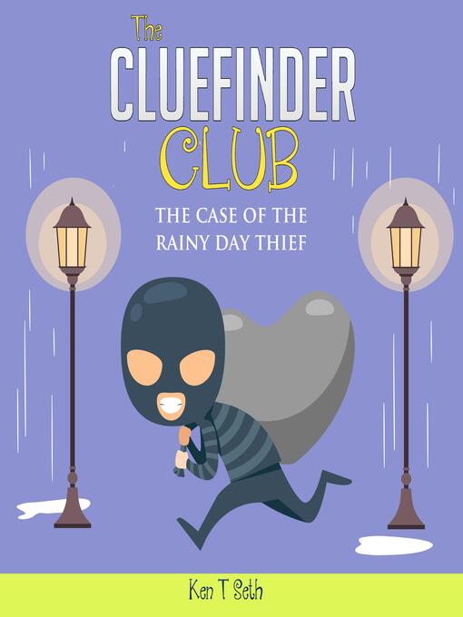 Title details for The Case Of The Rainy Day Thief by Ken T Seth - Available